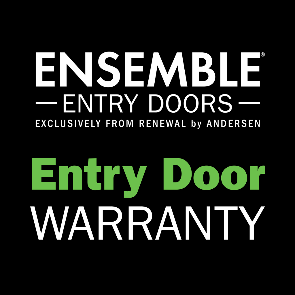 Text that says "Ensemble Entry Doors, Exclusively from Renewal by Andersen. Entry Door Warranty."