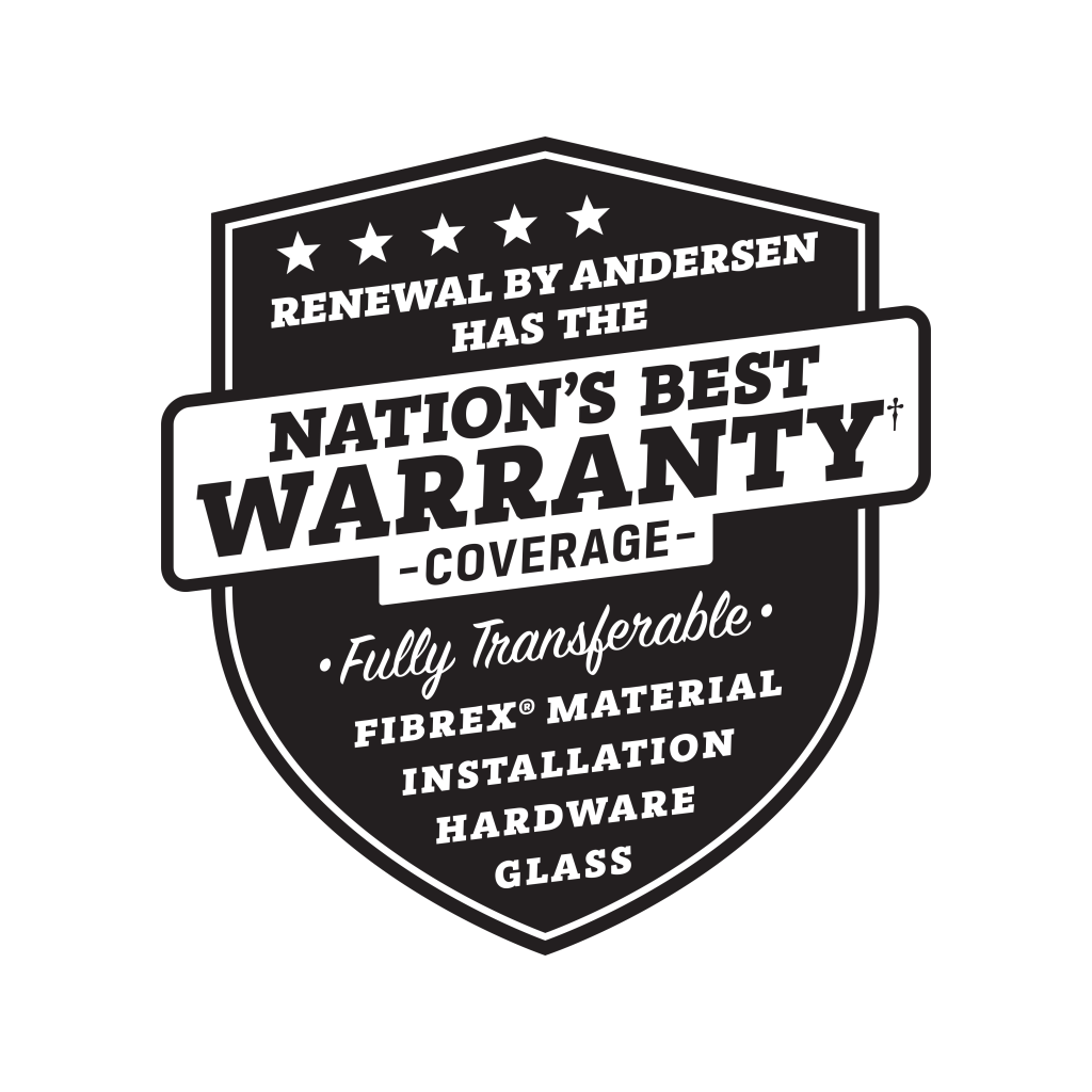Badge that says "Renewal by Andersen has the nation's best warranty coverage. Fully Transferable. Fibrex Material. Installation. Hardware. Glass."